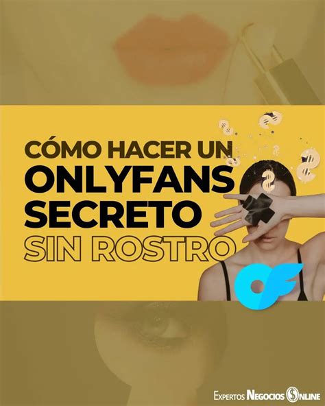 Como hacer un onlyfans secreto y ganar dinero